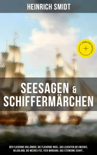 Seesagen & Schiffermärchen - Heinrich Smidt - E-Book