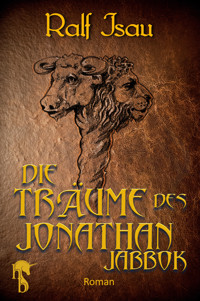 Die Träume des Jonathan Jabbok - Ralf Isau - E-Book