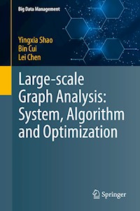 Large-scale Graph Analysis: System, Algorithm and Optimization - Yingxia Shao - E-Book