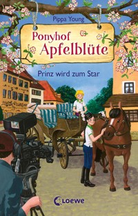 Ponyhof Apfelblüte (Band 25) - Prinz wird zum Star - Pippa Young - E-Book