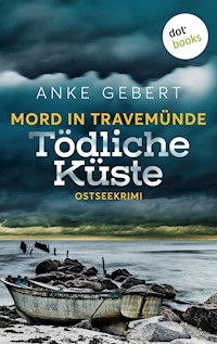 Mord in Travemünde: Tödliche Küste - Anke Gebert - E-Book