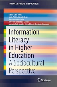Information Literacy in Higher Education - Fabiola Cabra-Torres - E-Book