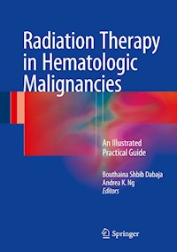 Radiation Therapy in Hematologic Malignancies -  - E-Book