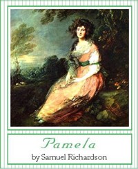 Pamela - Samuel Richardson - E-Book
