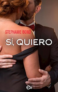 Sí, quiero - Stephanie Bond - E-Book