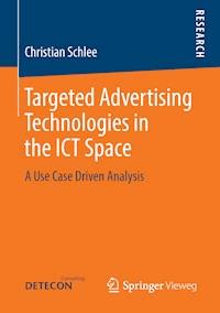 Targeted Advertising Technologies in the ICT Space - Christian Schlee - E-Book