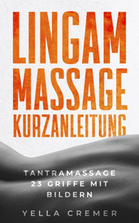 Lingam Massage Kurzanleitung - Yella Cremer - E-Book
