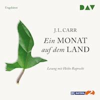 Ein Monat auf dem Land - J.L. Carr - Hörbuch