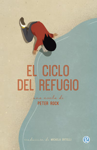 El ciclo del refugio - Peter Rock - E-Book