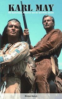 Karl May - Michael Kotsch - E-Book