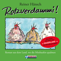 Rotzverdammi! - Reiner Hänsch - Hörbuch