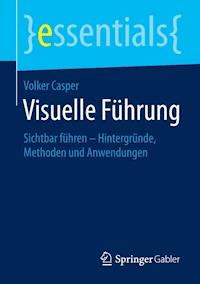 Visuelle Führung - Volker Casper - E-Book