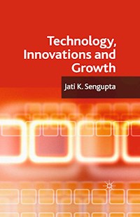 Technology, Innovations and Growth - J. K. Sengupta - E-Book