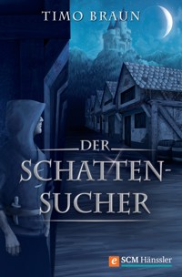 Der Schattensucher - Timo Braun - E-Book