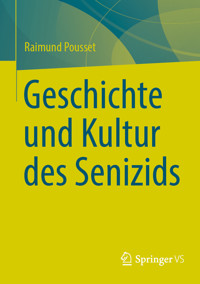 Geschichte und Kultur des Senizids - Raimund Pousset - E-Book