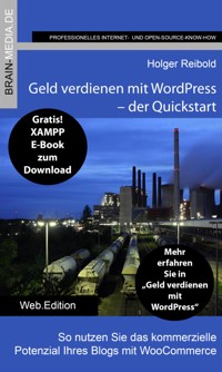 Geld verdienen mit WordPress - Quickstart - Holger Reibold - kostenlos E-Book