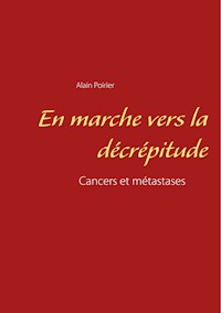 En marche vers la décrépitude - Alain Poirier - E-Book