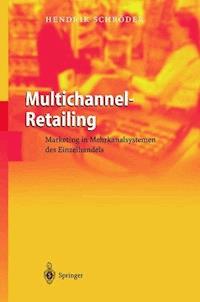 Multichannel-Retailing - Hendrik Schröder - E-Book