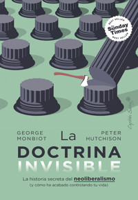 La doctrina invisible - George Monbiot - E-Book