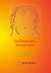 Les émois dans tous ses états - Xavier Danier - E-Book