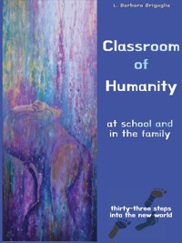 Classroom of Humanity - L. Barbara Brigaglia - E-Book