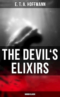 The Devil's Elixirs (Horror Classic) - E.T.A. Hoffmann - E-Book