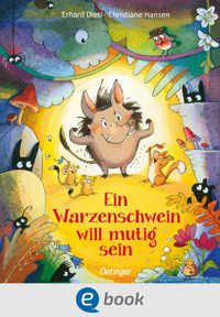 Ein Warzenschwein will mutig sein - Erhard Dietl - E-Book