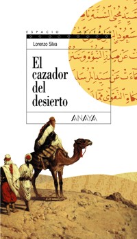 El cazador del desierto - Lorenzo Silva - E-Book