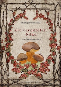Die vergifteten Pilze - Margarethe Alb - E-Book