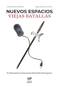 Nuevos espacios, viejas batallas - Cristian Barría Huidobro - E-Book