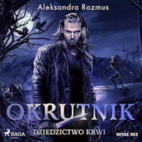 Okrutnik. Dziedzictwo krwi - Aleksandra Rozmus - Hörbuch