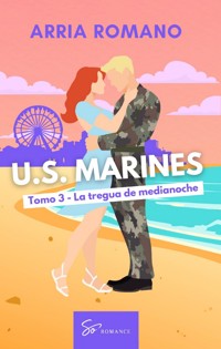 U.S. Marines - Tomo 3 - La tregua de medianoche - Romano Arria - E-Book
