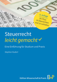 Steuerrecht – leicht gemacht - Stephan Kudert - E-Book