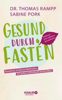Gesund durch Fasten - Dr. Thomas Rampp - E-Book