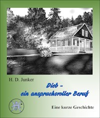 Dieb - ein anspruchsvoller Beruf - Hans Detlef Junker - E-Book