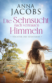 Töchter des Südsterns - Die Sehnsucht nach vertrauten Himmeln - Anna Jacobs - E-Book