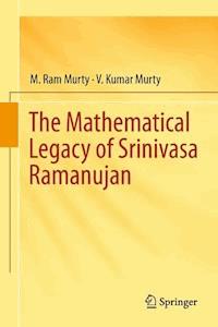 The Mathematical Legacy of Srinivasa Ramanujan - M. Ram Murty - E-Book
