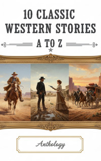 10 Classic Western Stories A to Z - Andy Adams - kostenlos E-Book