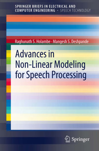 Advances in Non-Linear Modeling for Speech Processing - Raghunath S. Holambe - E-Book