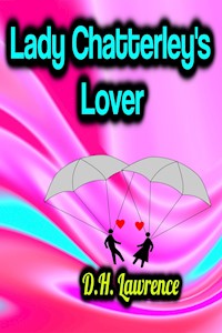 Lady Chatterley's Lover - D.H. Lawrence - E-Book