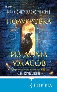 Полукровка из Дома Ужаса - К.Н. Кроуфорд - E-Book