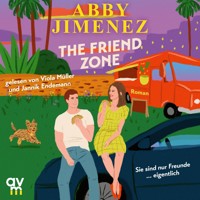 The Friend Zone - Abby Jimenez - Hörbuch