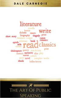 The Art of Public Speaking - Carnegie Dale - E-Book