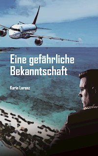Gefährliche Bekanntschaft - Karin Lorenz - E-Book