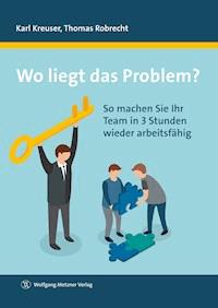 Wo liegt das Problem? - Karl Kreuser - E-Book