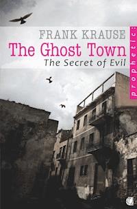 The Ghost Town - Frank Krause - E-Book