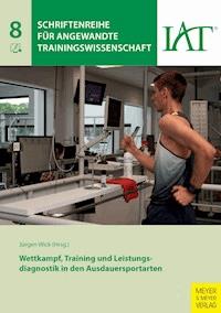 Wettkampf, Training und Leistungsdiagnostik in den Ausdauersportarten -  - E-Book