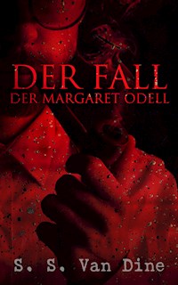Der Fall der Margaret Odell - S. S. Van Dine - E-Book