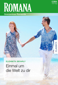 Einmal um die Welt zu dir - Elizabeth Bevarly - E-Book