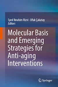 Molecular Basis and Emerging Strategies for Anti-aging Interventions - - E-Book